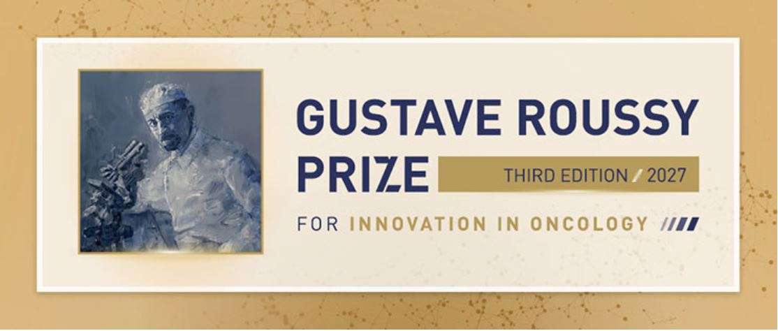Gustave Roussy Prize 2027: €200,000 International Cancer Research Award Now Accepting Applications Worldwide
