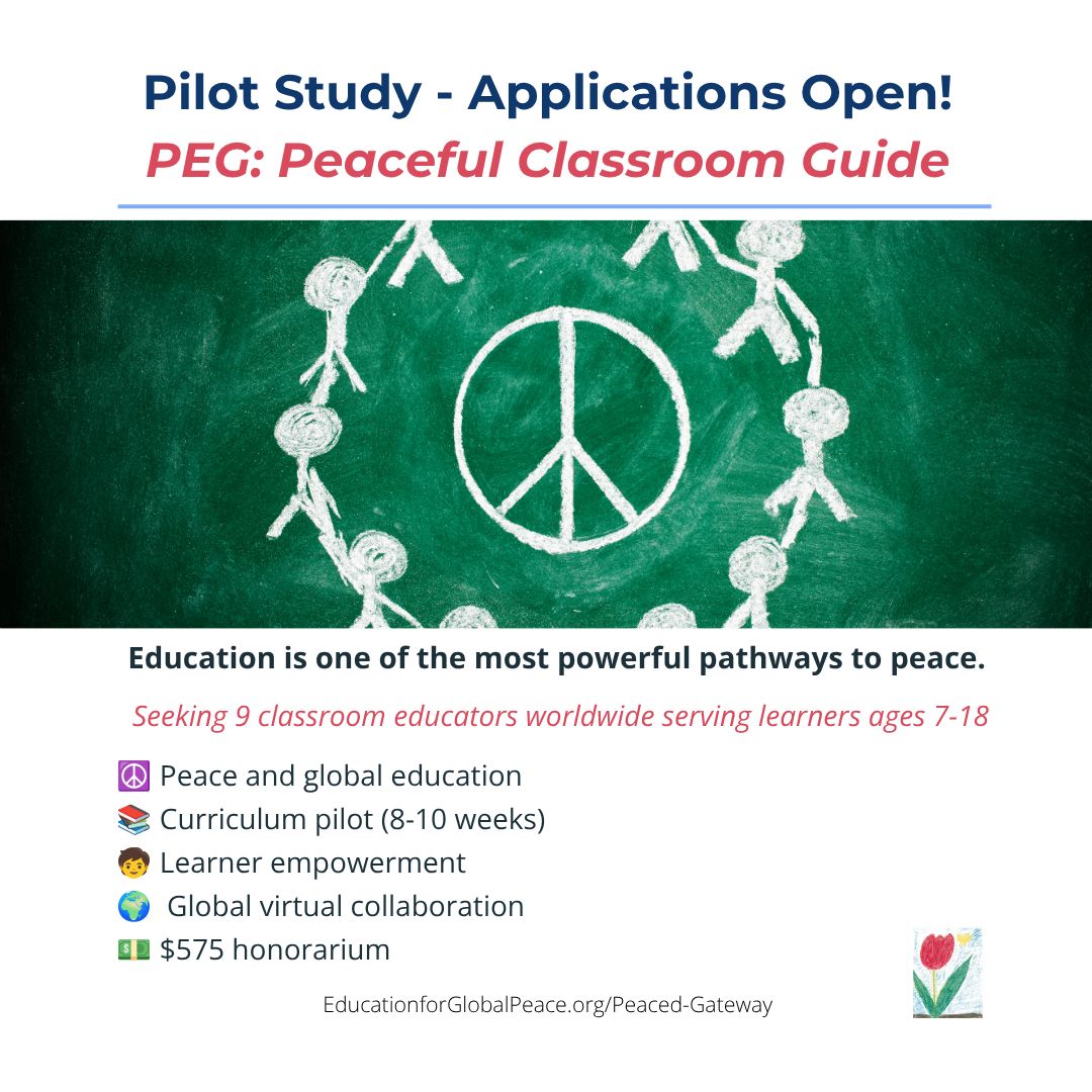 PEG Peaceful Classroom Guide Pilot Study 2026: Receive a $575 Stipend, International Collaboration, and Certificate While Advancing Peace Education