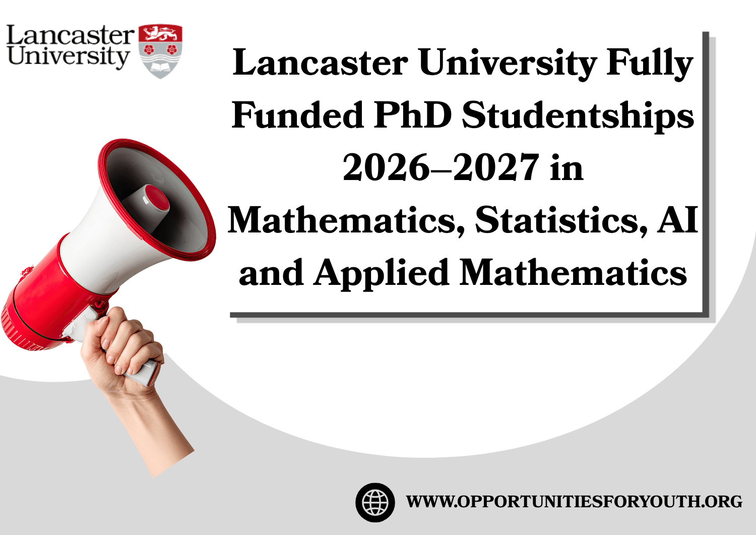 Lancaster University Fully Funded PhD Studentships 2026–2027 in Mathematics, Statistics, AI and Applied Mathematics