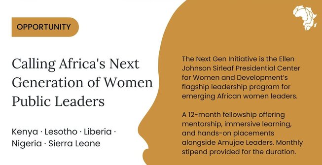 The Ellen Johnson Sirleaf Presidential Center Next Gen Initiative 2026 for emerging African women leaders.